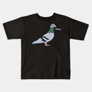 Pigeon humor Kids T-Shirt